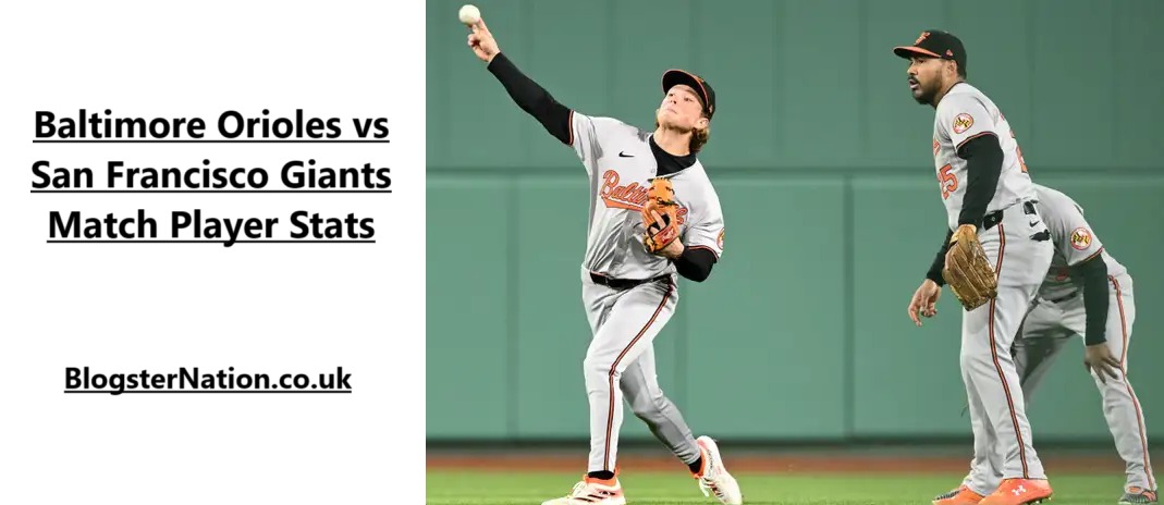 Baltimore Orioles vs San Francisco Giants Match Player Stats