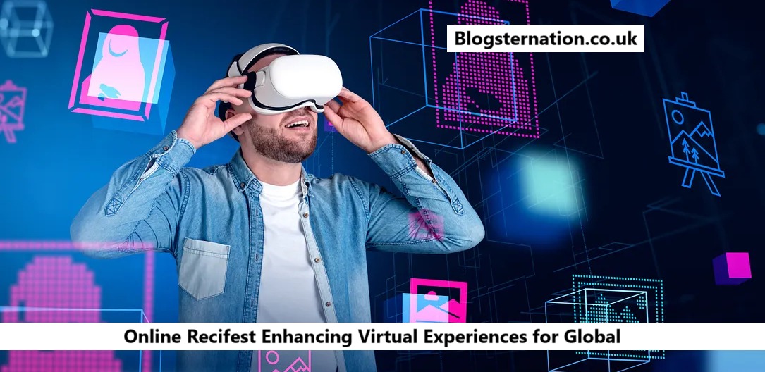 Online Recifest Enhancing Virtual Experiences for Global